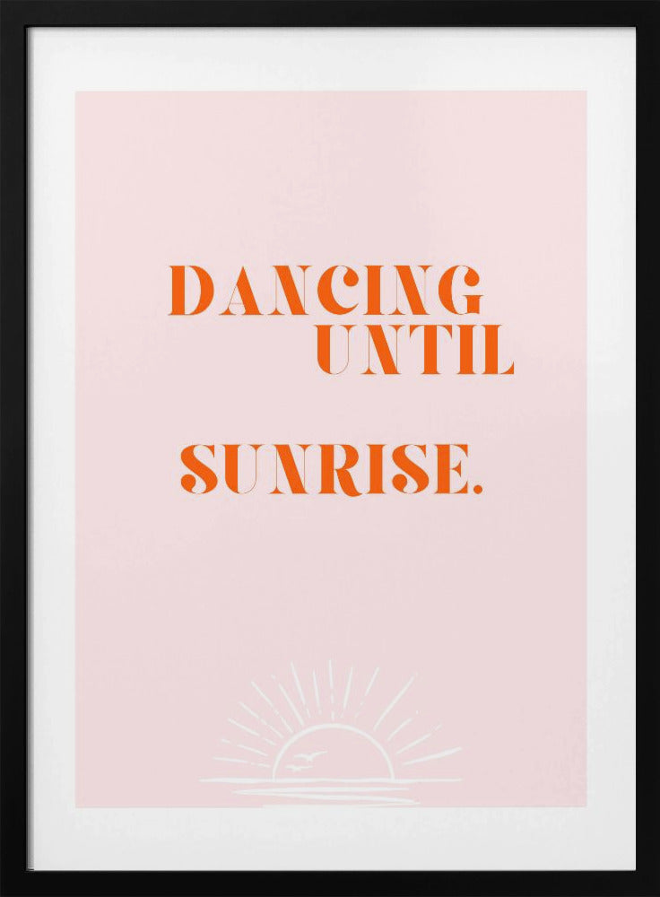 Tanzen bis zum Sonnenaufgang | Poster