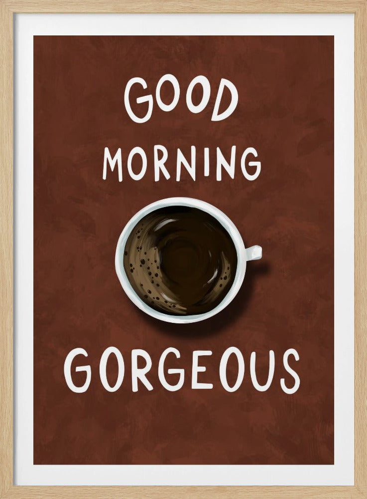 Good Morning Gorgeous | Poster