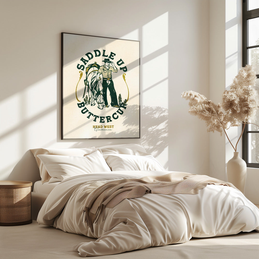 Saddle Up Buttercup Cowboy &amp; Pferd Kunstdruck | Poster