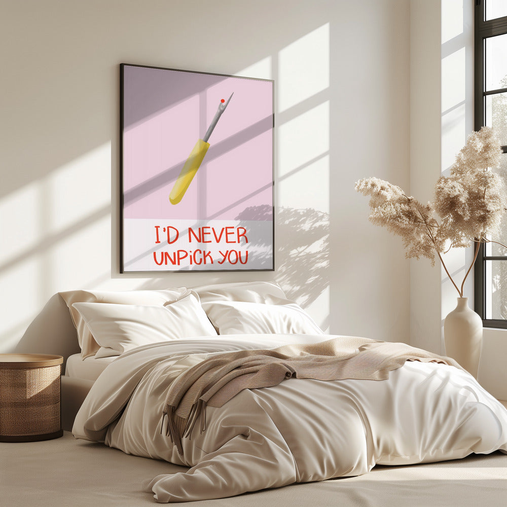 I&#039;d never unpick you | Poster