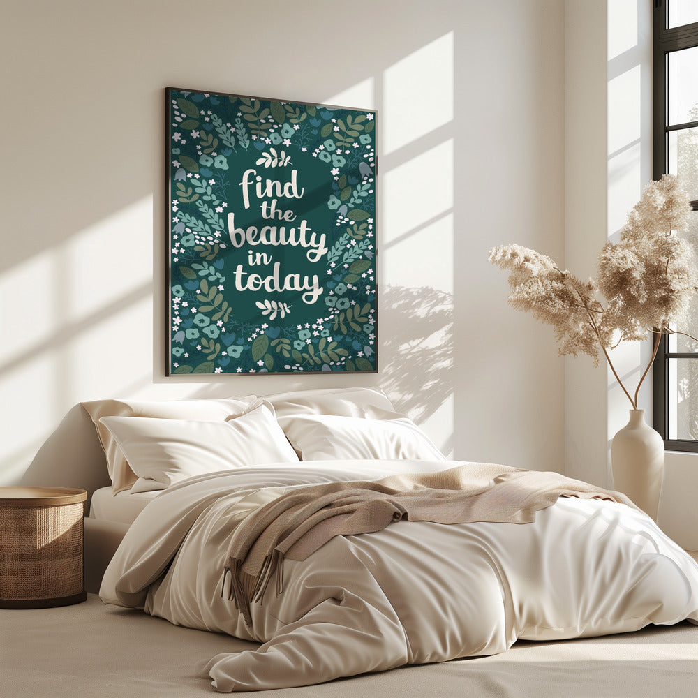 Find the beauty in today | Poster