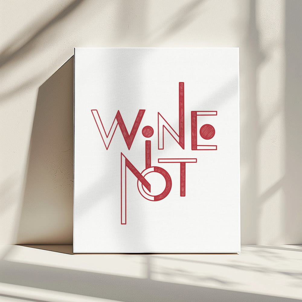 Wein Nicht handgezeichneter Text &amp; Zitat | Leinwand