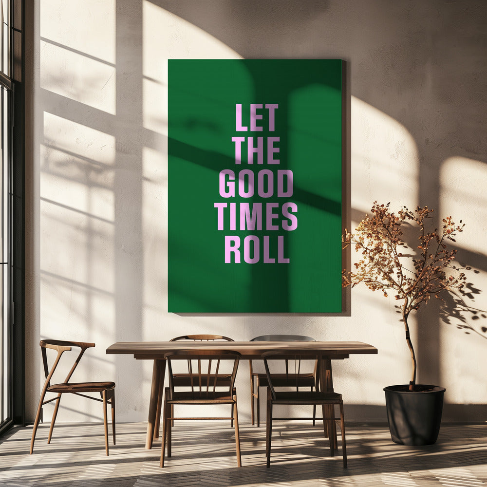 Good Times | Canvas