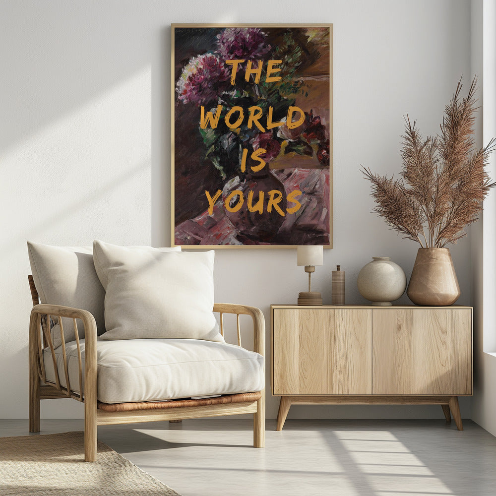 Die Welt gehört dir, Blumen und Text | Poster