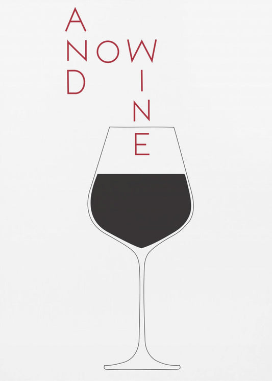 And Now Wine | Poster