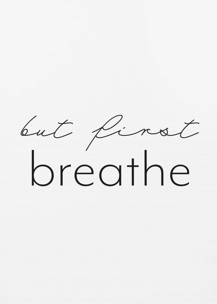 But first breathe | Poster