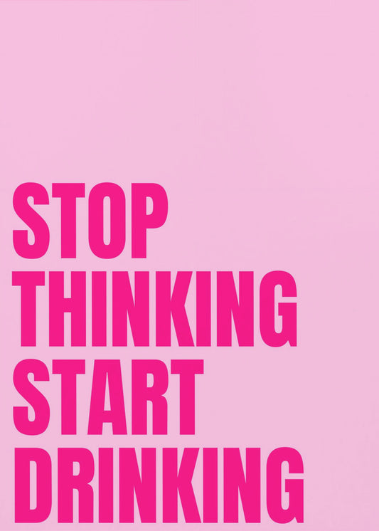 Trinken statt Denken | Poster
