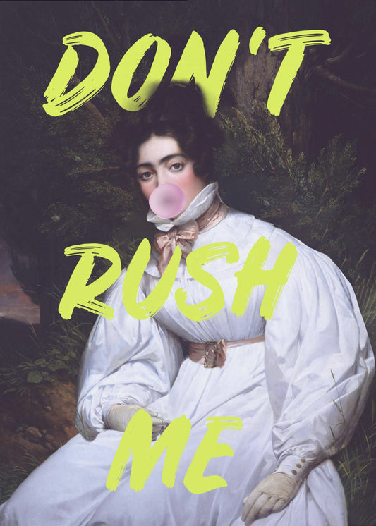 Don't Rush Me Bubble-Gum Art | Leinwand