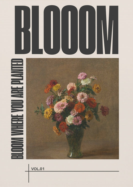 Bloom Where You Are Planted | Poster