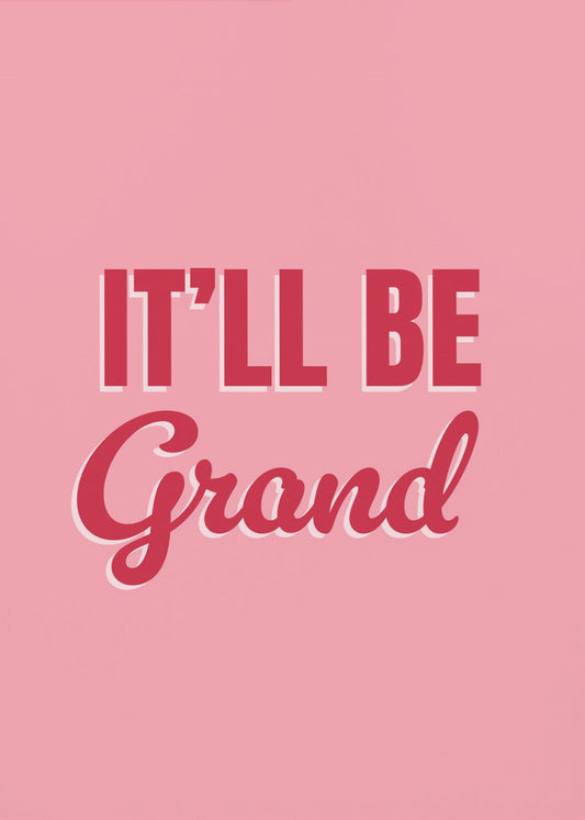 It&#039;ll Be Grand | Poster