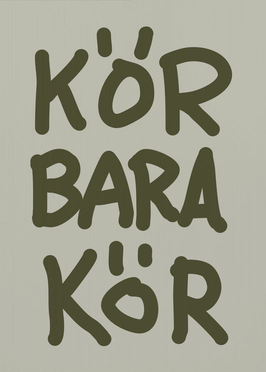 Kör Bara Kör | Poster