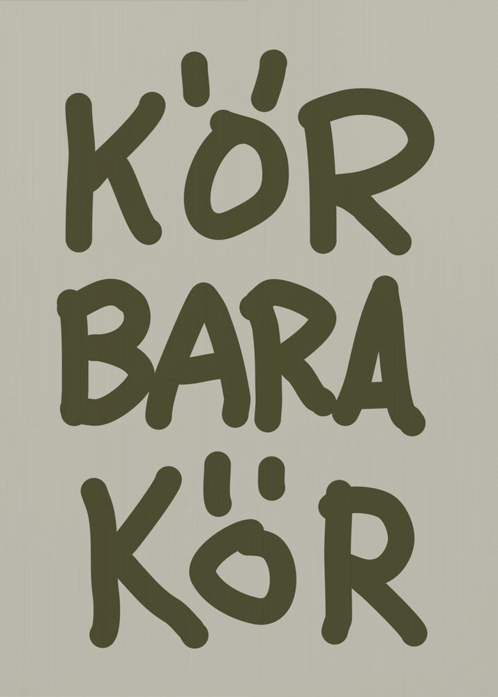 Kör Bara Kör | Leinwand